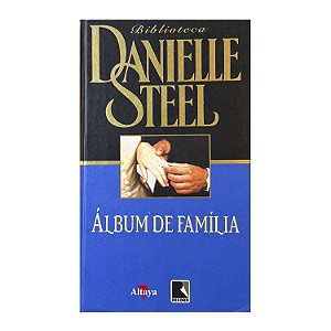 Álbum De Família - Danielle Steel
