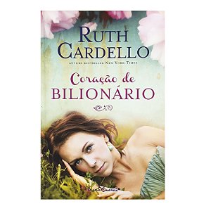 Coração De Bilionário - Ruth Cardello