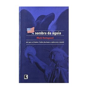 A Sombria Da Águia - Mark Hertsgaard