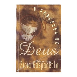 O Advogado De Deus - Zibia Gasparetto