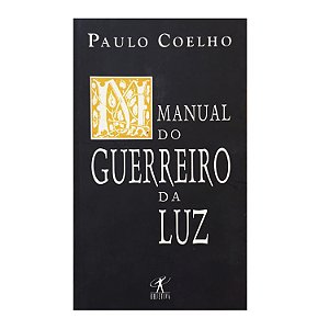 Manual Do Guerreiro Da Luz - Paulo Coelho