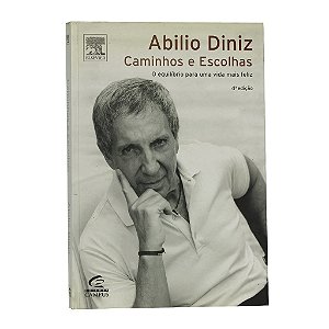 Abilio Diniz: Caminhos E Escolhas