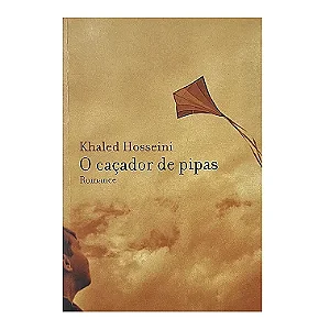 O Caçador De Pipas - Khaled Hosseini
