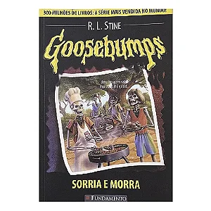 Goosebumps: Sorria E Morra - R. L. Stine