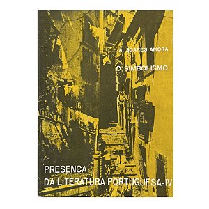Presença Da Literatura Brasileira: Volume IV - A. Soares Amora