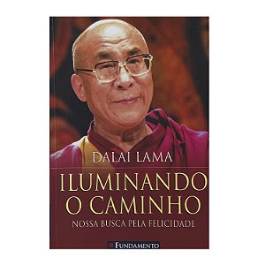 Iluminando O Caminho - Dalai Lama