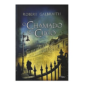 O Chamado Do Cuco - Robert Galbraith