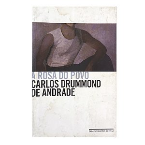 A Rosa Do Povo - Carlos Drummond de Andrade
