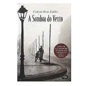 A Sombra Do Vento - Carlos Ruiz Zafón