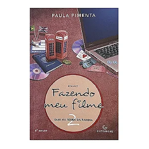 Fazendo Meu Filme - Livro 2 - Paula Pimenta