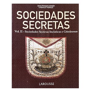 Sociedades Secretas: Volume II - Jean François Signier/Renaud Thomazo