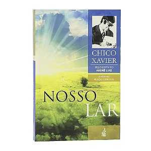 Nosso Lar - Francisco Cândido Xavier
