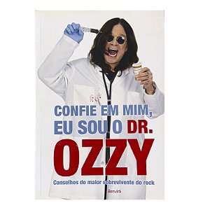 Confie Em Mim, Eu Sou O Dr. Ozzy - Ozzy Osbourne