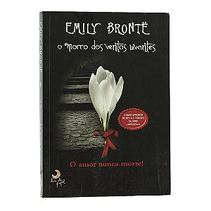 O Morro Dos Ventos Uivantes - Emily Bronte
