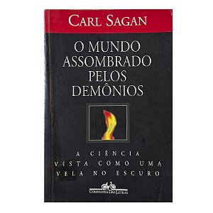 O Mundo Assobrado Pelos Demônio - Carl Sagan