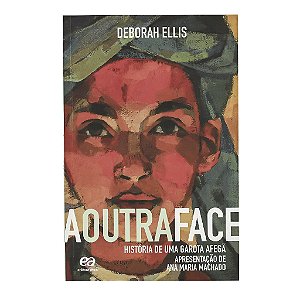 A Outra Face - Deborah Ellis