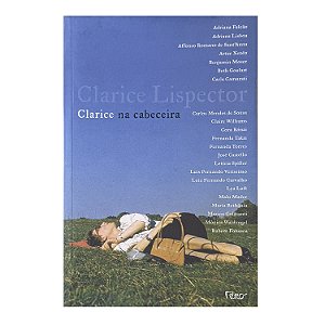 Clarice Na Cabeceira - Clarice Lispector