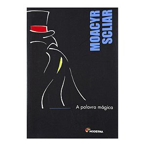 A Palavra Mágica - Moacyr Scliar