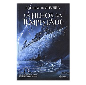Os Filhos Da Tempestade - Rodrigo De Oliveira