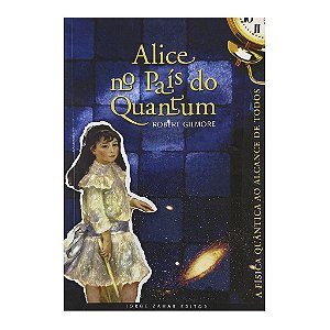 Alice No País Do Quantum - Robert Gilmore