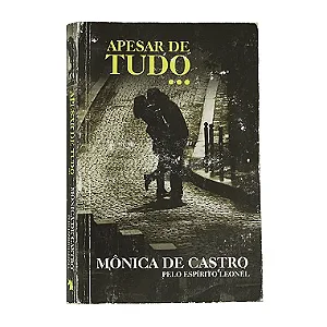 Apesar De Tudo - Mônica de Castro