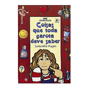 Coisas Que Toda Garota Deve Saber - Samantha Rugen