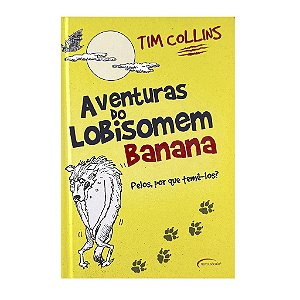 Aventuras Do Lobisomem Banana - Tim Collins