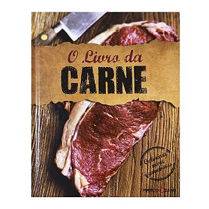 O Livro Da Carne: Culinária Para Carnívoros