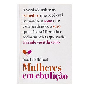 Mulheres Em Embulição - Dra. Julie Holland