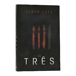Os Três - Sarah Lotz