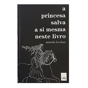 A Princesa Salva A Si Mesma Neste Livro - Amanda Lovelace