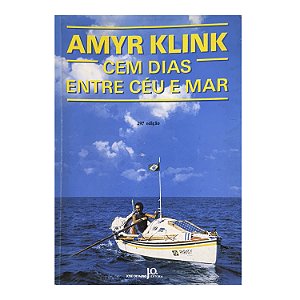 Cem Dias Entre Céu E Mar - Amyr Klink