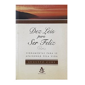 Dez Leis Para Ser Feliz - Augusto Cury