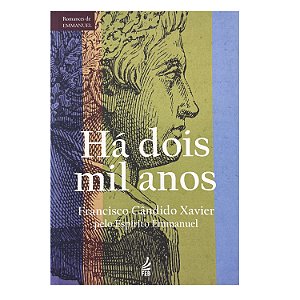 Há Dois Mil Anos - Francisco Cândido Xavier