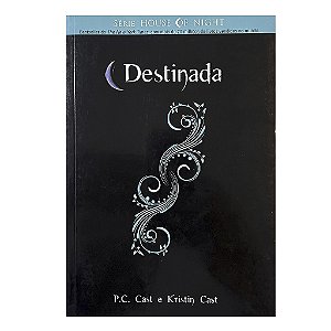 Destinada - Livro 9 - P. C. Cast/Kristin Cast