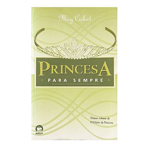 A Princesa: Para Sempre - Meg Cabot