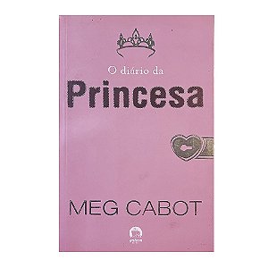 O Diário Da Princesa - Meg Cabot