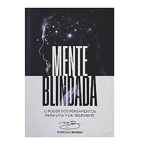 Mente Blindada - Marcelo Bigardi