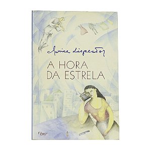 A Hora Da Estrela - Clarice Lispector