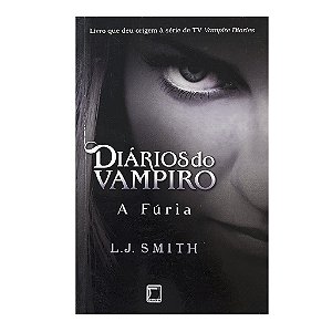 Diários do Vampiro: A Fúria - Livro 3 - L. J. Smith