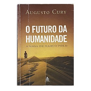 O Futuro Da Humanidade - Augusto Cury