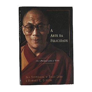 A Arte Da Felicidade - Dalai-Lama/Howard C. Cutler