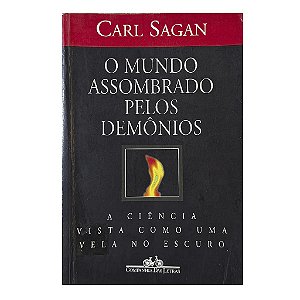 O Mundo Assobrado Pelos Demônios - Carl Sagan