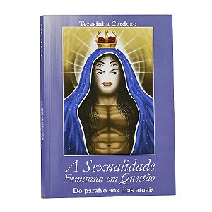 A Sexualidade Feminina Em Questão - Teresinha Cardoso