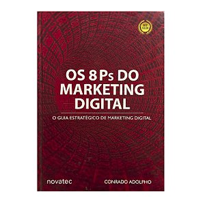 Os 8 Ps Do Marketing Digital - Conrado Adolpho