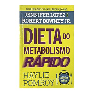 Dieta Do Metabolismo Rápido - Haylie Pomroy