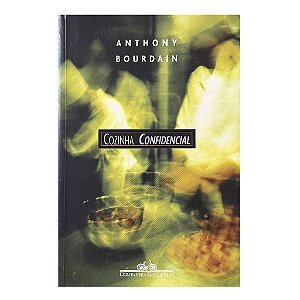 Cozinha Confidencial - Anthony Bourdain