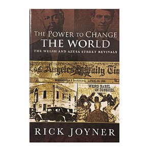 The Power To Change The World - Rick Joyner