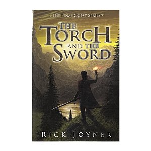 The Torch And The Sword - Rick Joyner