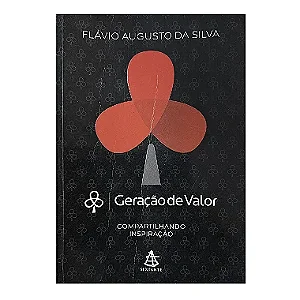 Geração De Valor - Flávio Augusto Da Silva